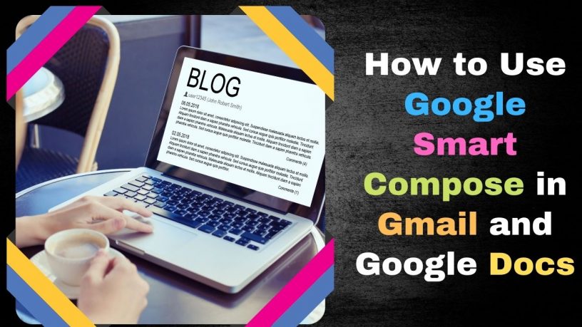 How to Use Google Smart Compose