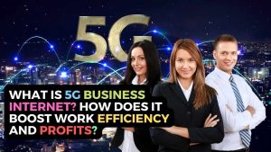 5G Business Internet