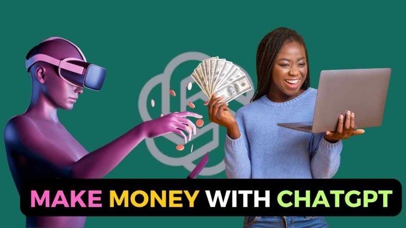 Use ChatGPT to Make Money